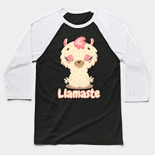 Llamaste Llama Namaste Yoga Llama Kawaii Cute Llama Baseball T-Shirt